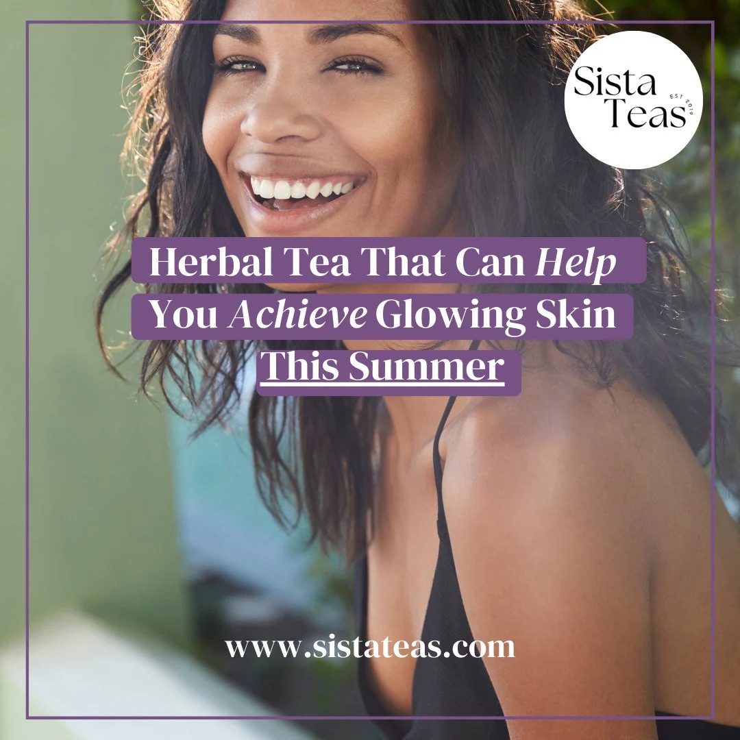 Sista Teas – Empowering ‘Us’ One Sip At A Time